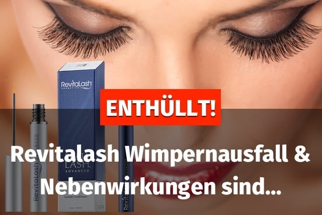 Enthullt Revitalash Wimpernausfall Nebenwirkungen Sind