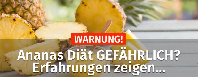 ananas diät abnehmen erfahrungen gefahr risiken