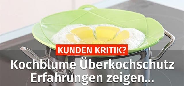 kochblume überkochschutz erfahrungen kritik