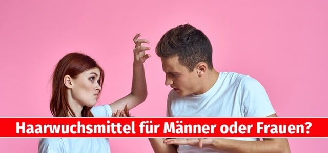 Haarwuchsmittel für Männer und Frauen